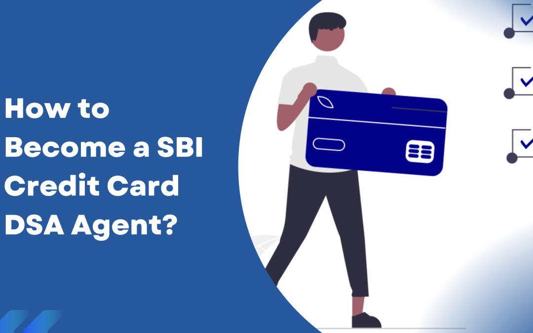 SBI Credit Card DSA Registration in India | DSA for SBI Credit Card